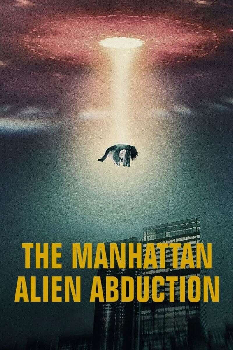 آدم ربایی موجودات بیگانه در منهتن (The Manhattan Alien Abduction)