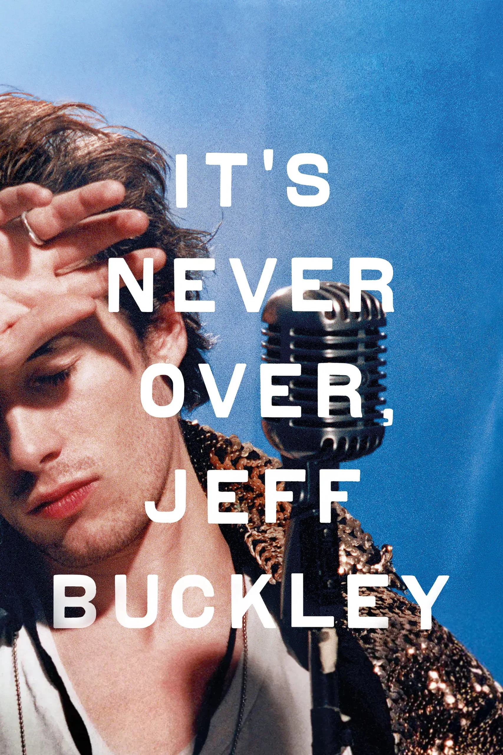 هیچ‌وقت تموم نمی‌شه جف باکلی (It’s Never Over Jeff Buckley)